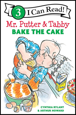 Mr. Putter & Tabby Bake the Cake (I Can Read Level 3) by Cynthia Rylant