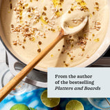 Every Season Is Soup Season: 85+ Souper-Adaptable Recipes to Batch, Share, Reinvent, and Enjoy