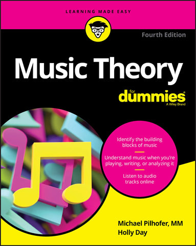 Music Theory for Dummies (4th edition) by Michael Pilhofer, MM and Holly Day