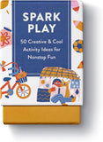 Spark Play: 50 Creative & Cool Activity Ideas for Nonstop Fun