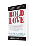 Bold Love by Dr. Dan B. Allender & Dr. Tremper Longman III