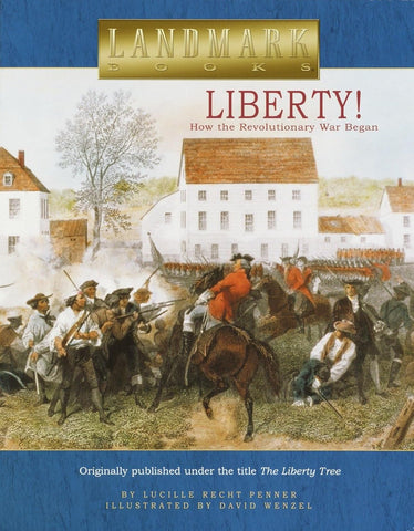 Liberty!: How the Revolutionary War Began (Landmark Books) by Lucille Recht Penner