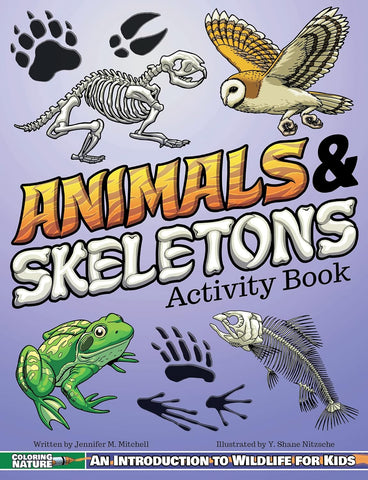 Animals & Skeletons Activity Book: An Introduction to Wildlife for Kids (Coloring Nature)