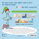 Don't Let the Pigeon Drive the Sleigh! by Mo Willems