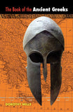 The Book of the Ancient Greeks by Dorothy Mills