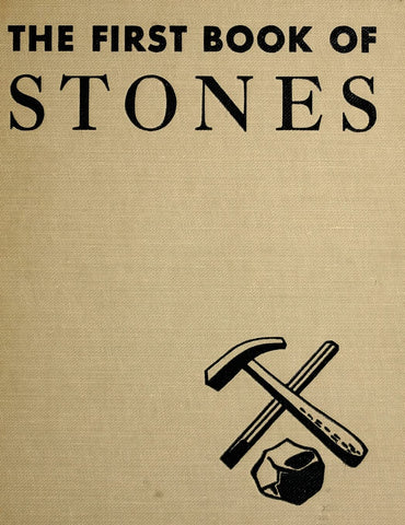 The First Book of Stones by M. B. Cormack, M. K. Scott
