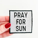 Pray For Sun Patch Embroidered Iron-On Patch