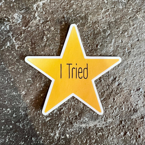 "I Tried" Gold Star Sticker