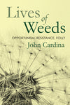 The Lives of Weeds