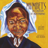 Mumbet's Declaration of Independence by Gretchen Woelfie