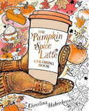 The Pumpkin Spice Latte Coloring Book by Christina Haberkerm