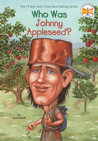 Who Was Johnny Appleseed? by Joan Holub