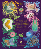 Weird and Wonderful Nature: Tales of More Than 100 Unique Animals, Plants, and Phenomena (DK Treasures) by Ben Hoare