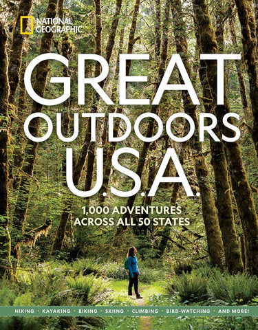 Great Outdoors USA: 1,000 Adventures Across All 50 States (National Geographic)