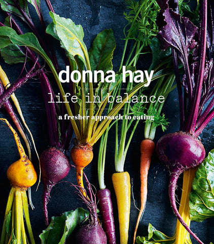 Life in Balance: A Fresher Approach to Eating by Donna Hay