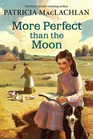 More Perfect then the Moon (Sarah, Plain and Tall #4) by Patricia MacLachlan