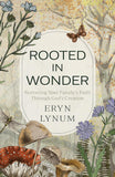 Rooted in Wonder: Nurturing Your Family's Faith Through God's Creation