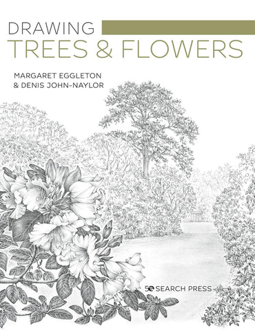 Drawing Trees and Flowers by Margaret Eggleton & Denis John-Naylor