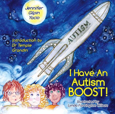 I Have an Autism Boost by Jennifer Gilpin Yacio ill by Lynda Farrington Wilson