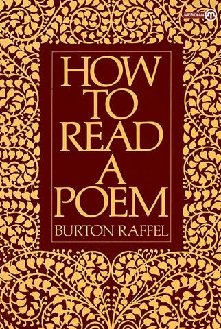 How to Read a Poem by Burton Raffel