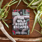 The Wild Robot Escapes (Wild Robot #2) by Peter Brown