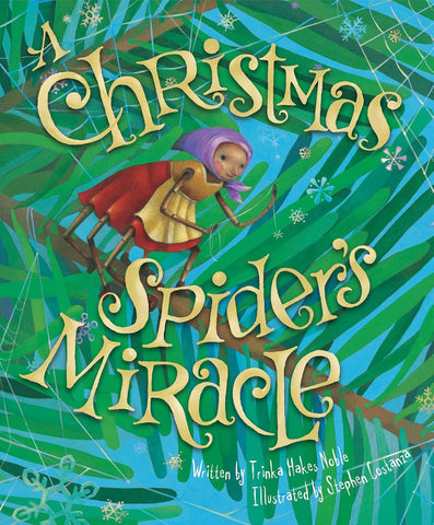 The Christmas Spider's Miracle Trinka Hakes Noble