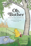 Oh, Bother: Winnie-The-Pooh Is Befuddled, Too (a Smackerel-Sized Parody of Modern Life)