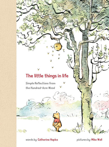 Winnie the Pooh: The Little Things in Life by Catherine Hapka