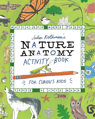 Julia Rothman's Nature Activity Book for Curious Kids