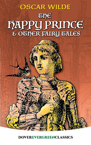 The Happy Prince and Other Fairy Tales (Dover Children's Evergreen Classics) by Oscar Wilde