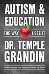 Autism & Education: The Way I See It by Dr. Temple Grandin