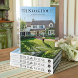 This Oak House: A Renovation Story with Interiors to Inspire Your Own Home by Annie Meyers-Shyer