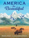 America the Beautiful by Wendell Minor, Katharine Lee Bates