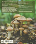 The Beginner's Guide to Mushrooms by Britt A. Bunyard & Tavis Lynch