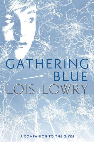 Gathering Blue (Giver Quartet #2) by Lois Lowry