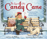 The Legend of the Candy Cane: The Inspirational Story of Our Favorite Christmas Candy by Lori Walburg