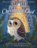 The Christmas Owl: Based on the True Story of a Little Owl Named Rockefeller by Ellen Kalish & Gideon Sterer