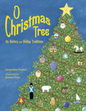 O Christmas Tree: Its History and Holiday Traditions by Jacqueline Farmer