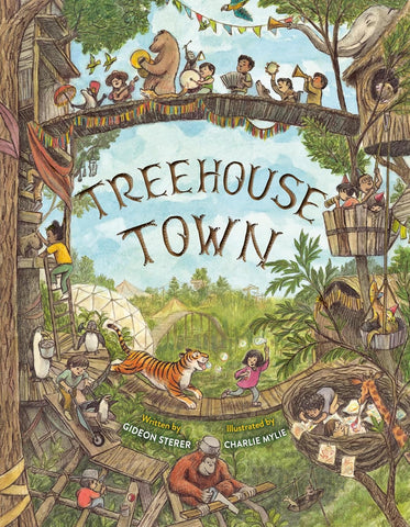 Treehouse Town by Gideon Sterer, Charlie Mylie