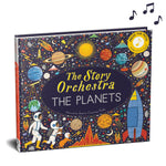 The Story Orchestra: The Planets: Press the Note to Hear Holst's Music (Story Orchestra #8)
