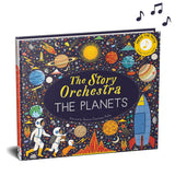 The Story Orchestra: The Planets: Press the Note to Hear Holst's Music (Story Orchestra #8)