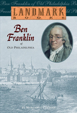 Ben Franklin of Old Philadelphia (Landmark Books) By Margaret Cousins