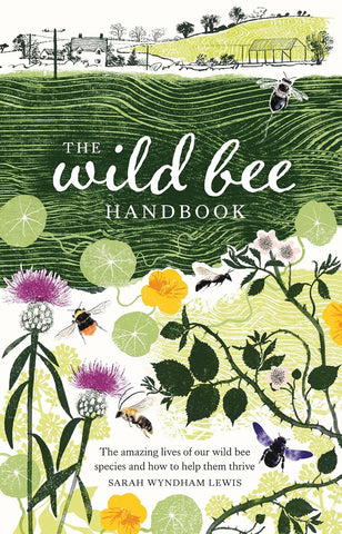 The Wild Bee Handbook by Sarah Wyndham-Lewis