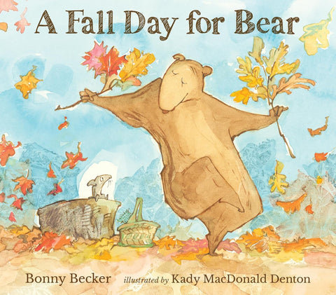A Fall Day for Bear (Bear and Mouse) by Bonny Becker