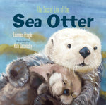 The Secret Life of the Sea Otter  by Laurence Pringle