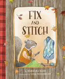 Fix and Stitch by Barbara Nass, Illustrated by Liza Woodruff