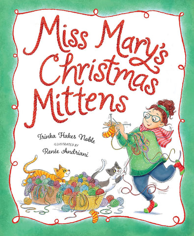 Miss Mary's Christmas Mittens by Trinka Hakes Noble