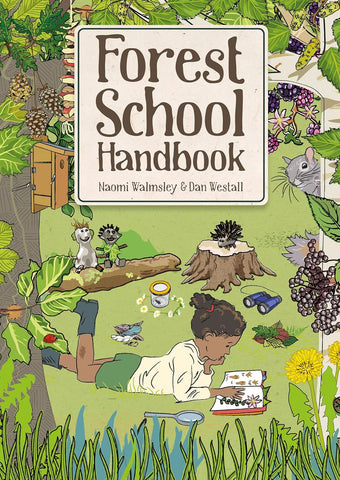 Forest School Handbook by Naomi Walmsley & Dan Westall