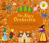 The Story Orchestra: Hansel and Gretel: Press the Note to Hear Humperdinck's Music (Story Orchestra) (11TH ed.) by Jessica Courtney- Tickle