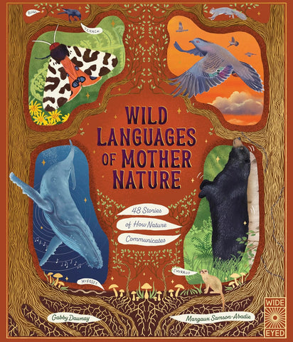 Wild Languages of Mother Nature: 48 Stories of How Nature Communicates (Nature's Storybook)